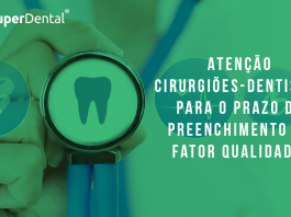 Atenção Cirurgiões Dentistas para o prazo do preenchimento do Fator Qualidade.